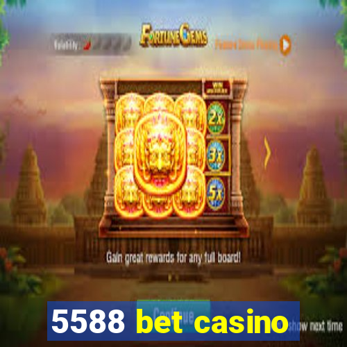 5588 bet casino